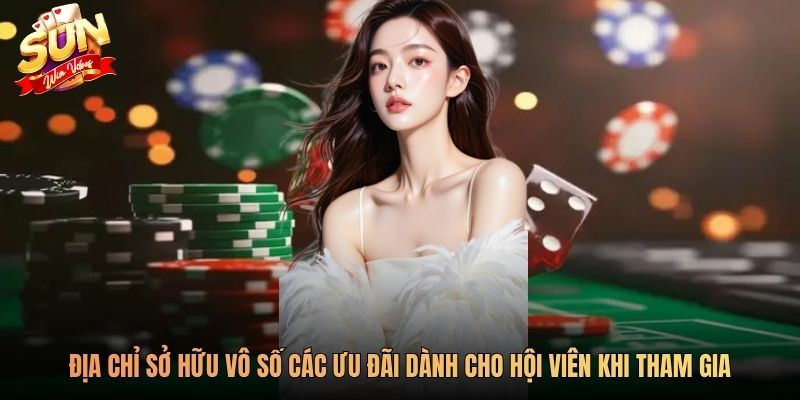 Địa chỉ sở hữu vô số các ưu đãi dành cho hội viên khi tham gia