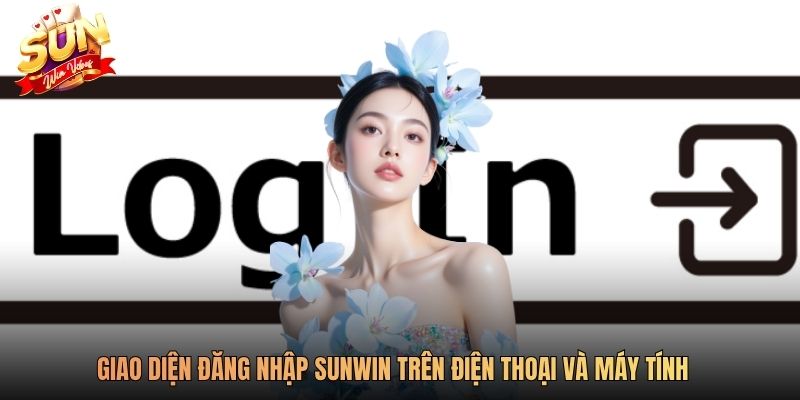 Giao diện đăng nhập Sunwin trên điện thoại và máy tính