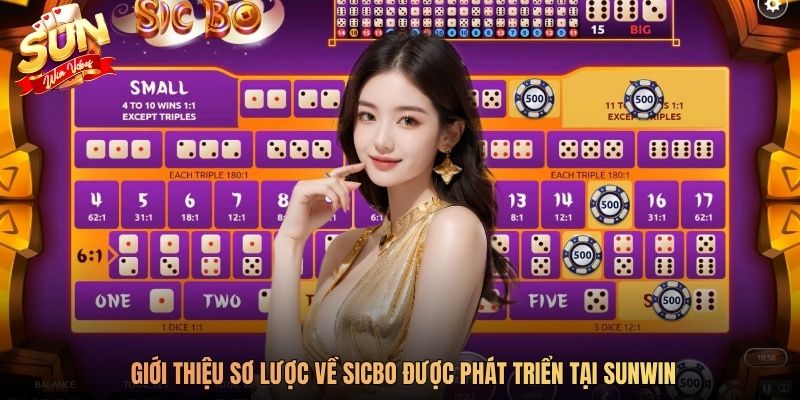 Giới thiệu sơ lược về sicbo được phát triển tại SUNWIN