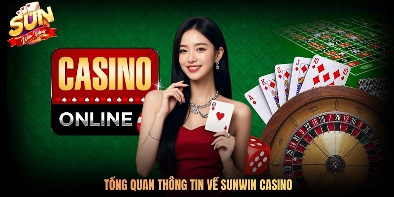 Tổng quan thông tin về SUNWIN casino